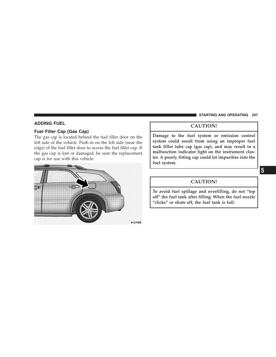 Adding fuel, Fuel filler cap (gas cap) | Dodge 2005 LX Magnum User Manual | Page 247 / 368