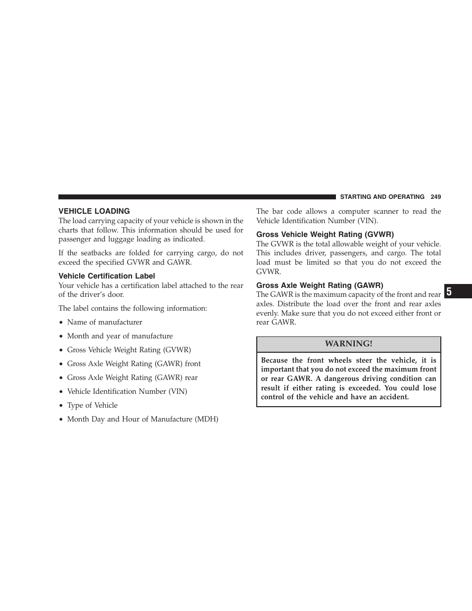 Vehicle loading, Vehicle certification label, Gross vehicle weight rating (gvwr) | Gross axle weight rating (gawr) | Dodge 2005 LX Magnum User Manual | Page 249 / 368