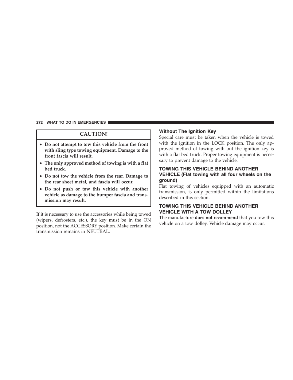 Without the ignition key, Towing this vehicle behind another vehicle, Flat towing with all four wheels on the ground) | With a tow dolley | Dodge 2005 LX Magnum User Manual | Page 272 / 368