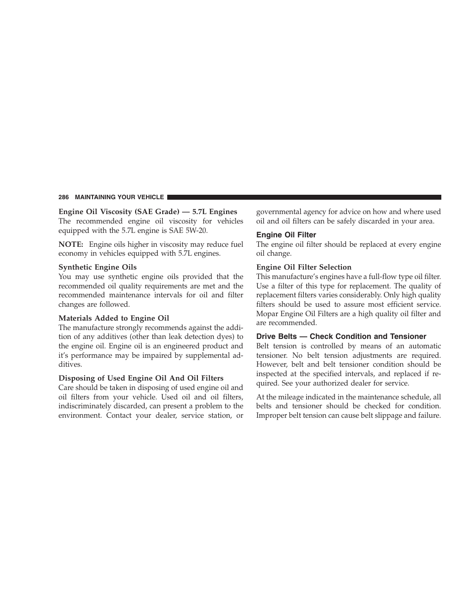 Engine oil filter, Drive belts — check condition and, Tensioner | Dodge 2005 LX Magnum User Manual | Page 286 / 368