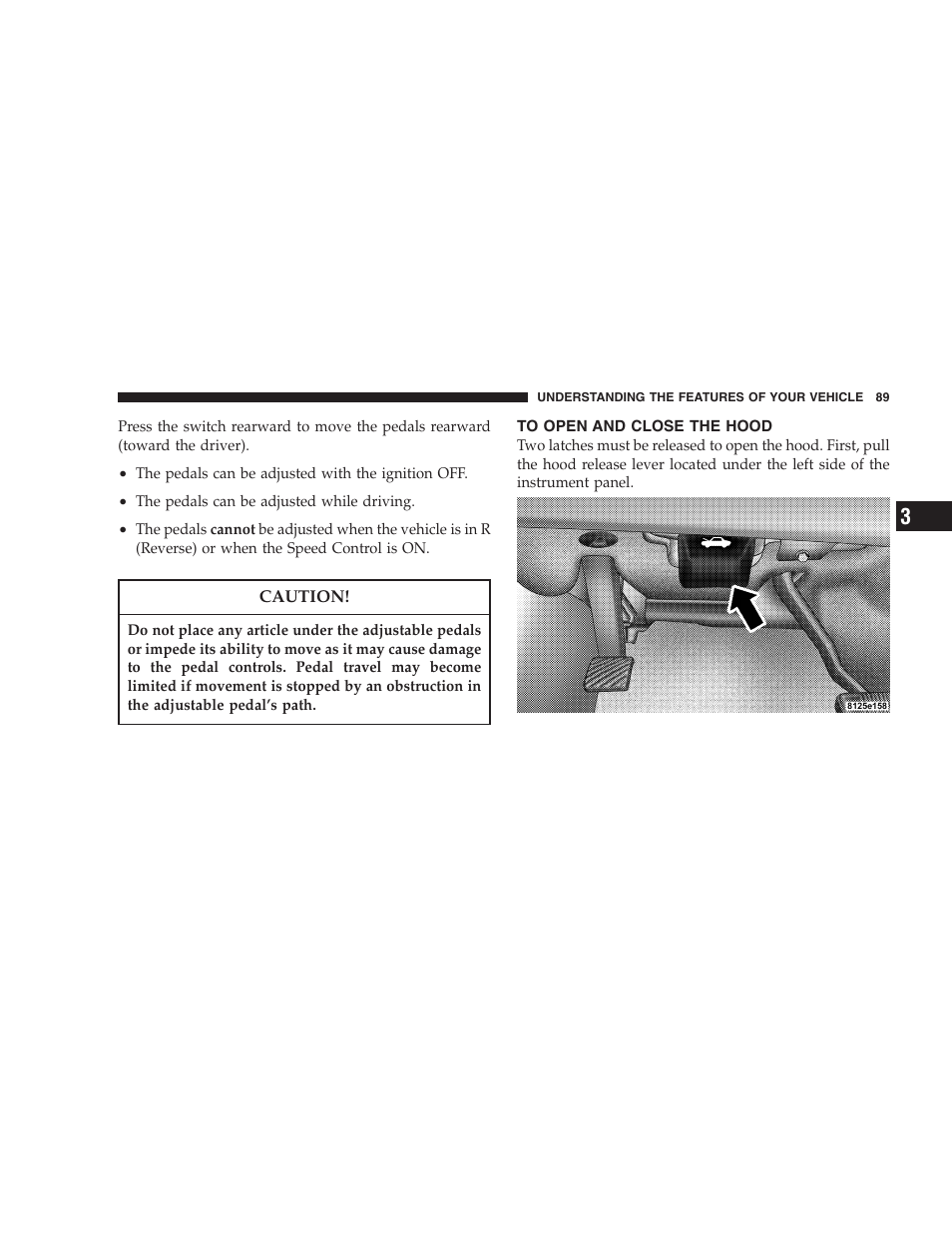 To open and close the hood | Dodge 2005 LX Magnum User Manual | Page 89 / 368