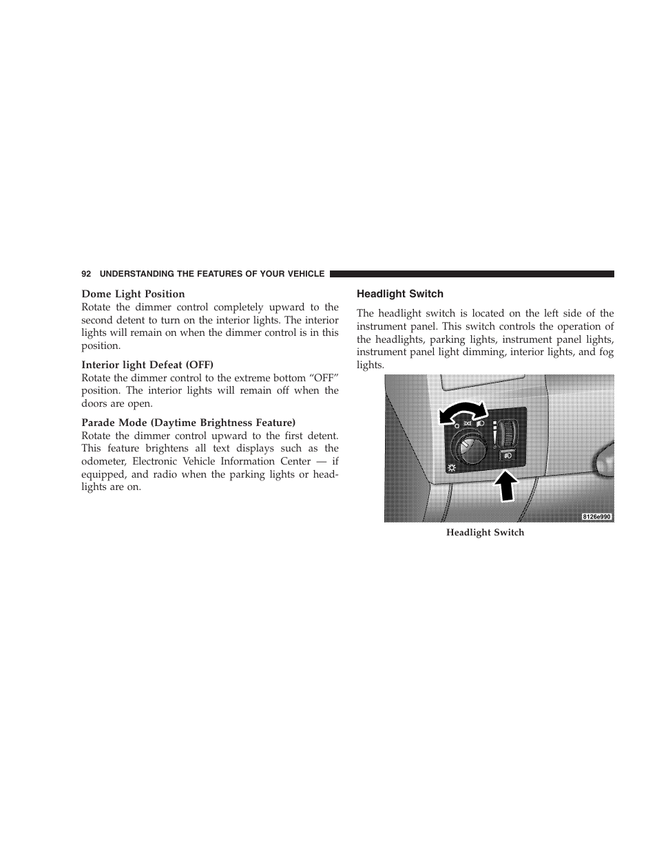 Headlight switch | Dodge 2005 LX Magnum User Manual | Page 92 / 368