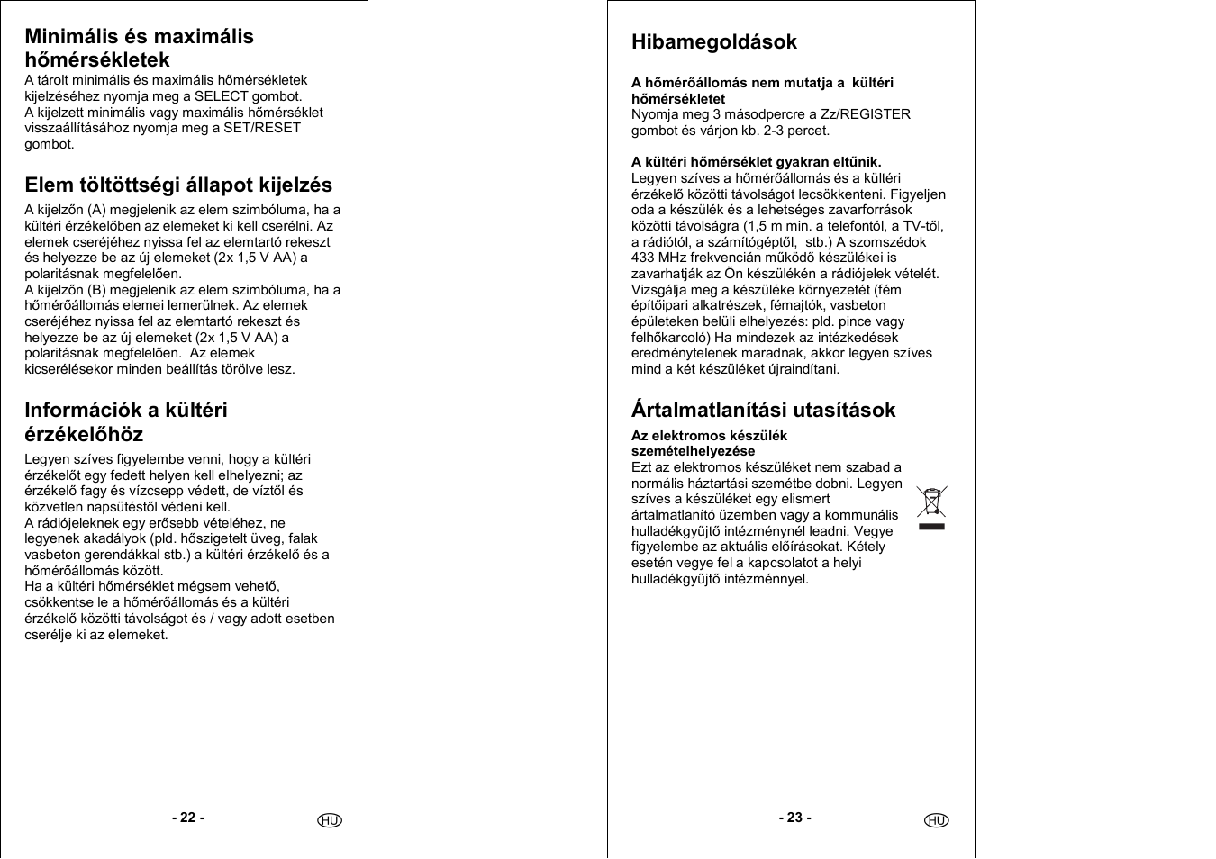Minimális és maximális hımérsékletek, Elem töltöttségi állapot kijelzés, Információk a kültéri érzékelıhöz | Hibamegoldások, Ártalmatlanítási utasítások | Auriol 4-LD3030 User Manual | Page 13 / 27