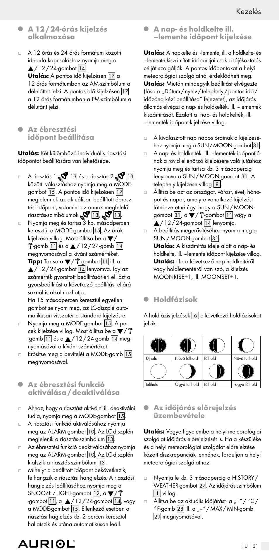 Kezelés, A 12 / 24-órás kijelzés alkalmazása, Az ébresztési időpont beállítása | Az ébresztési funkció aktiválása / deaktiválása, Holdfázisok, Az időjárás előrejelzés üzembevétele | Auriol Z29536 User Manual | Page 31 / 75