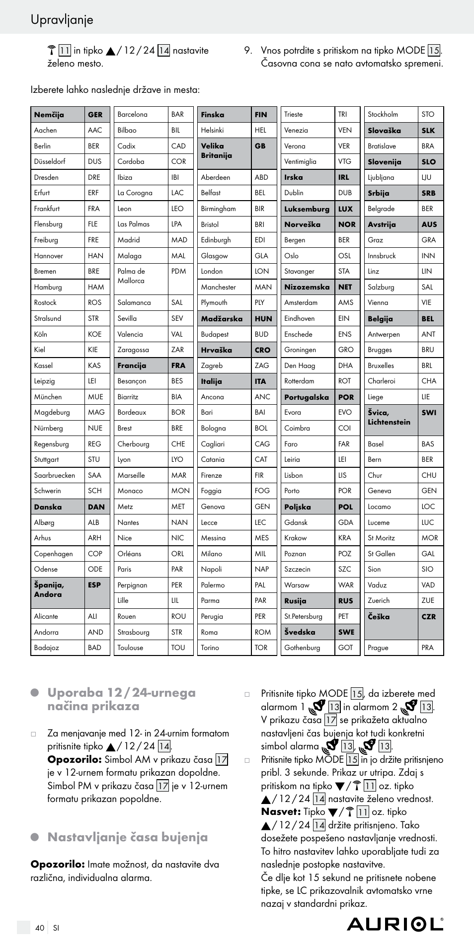 Upravljanje, Uporaba 12 / 24-urnega načina prikaza, Nastavljanje časa bujenja | Opozorilo: simbol am v prikazu časa, Je v 12-urnem formatu prikazan popoldne, Da izberete med alarmom 1, V prikazu časa, J  pritisnite tipko mode, Oz. tipko / 12 / 24, Nastavite želeno vrednost. nasvet: tipko | Auriol Z29536 User Manual | Page 40 / 75