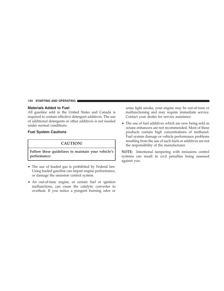 Materials added to fuel, Fuel system cautions | Dodge 2005 Viper User Manual | Page 144 / 264