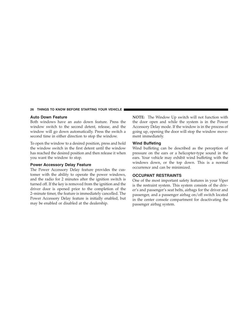 Auto down feature, Power accessory delay feature, Wind buffeting | Occupant restraints | Dodge 2005 Viper User Manual | Page 26 / 264