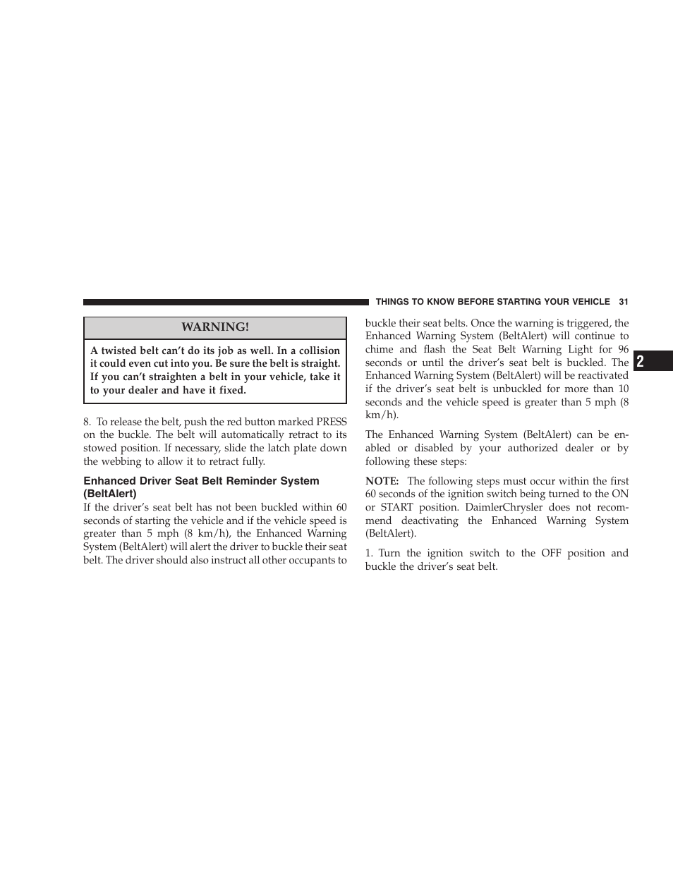 Enhanced driver seat belt reminder system, Beltalert) | Dodge 2005 Viper User Manual | Page 31 / 264