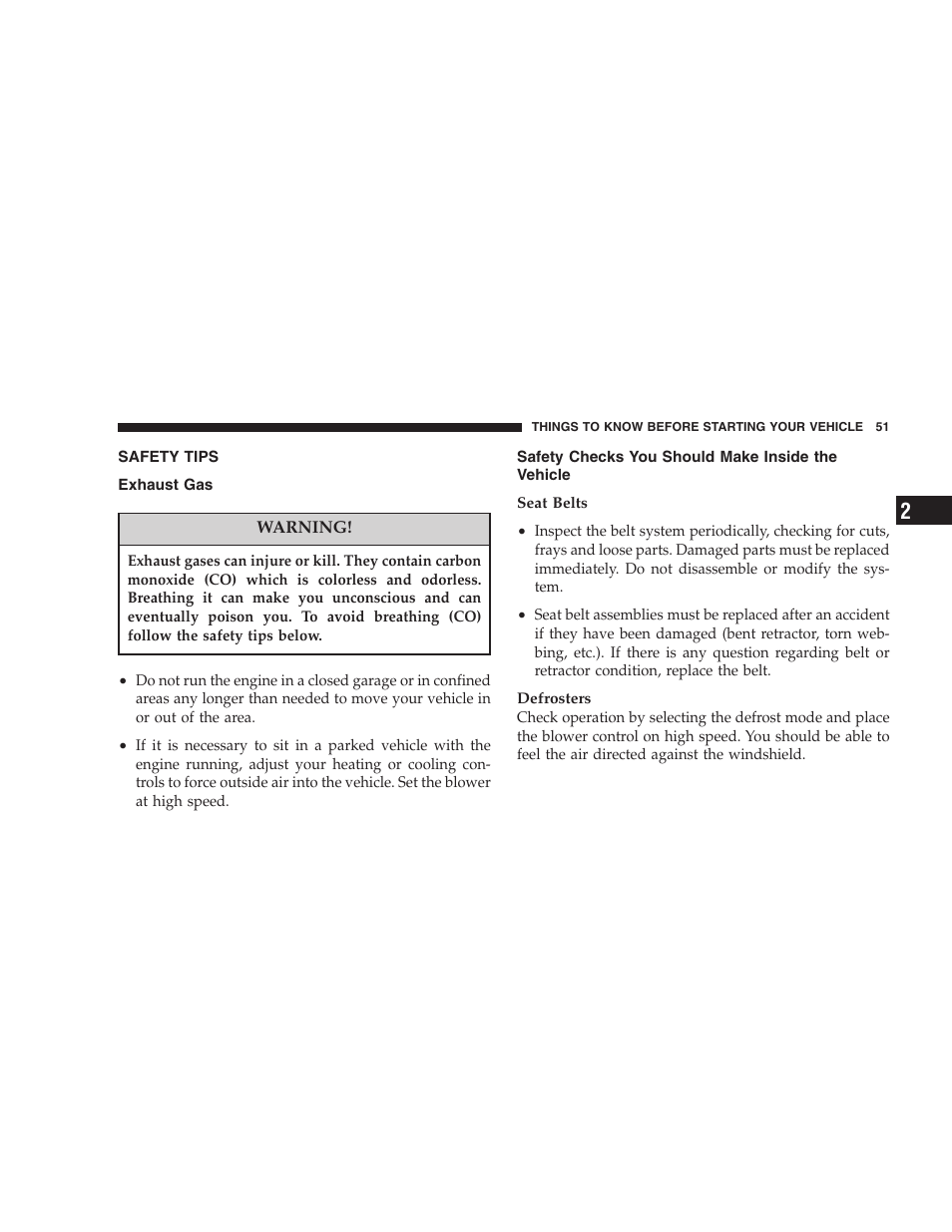 Safety tips, Exhaust gas, Safety checks you should make inside the | Vehicle | Dodge 2005 Viper User Manual | Page 51 / 264