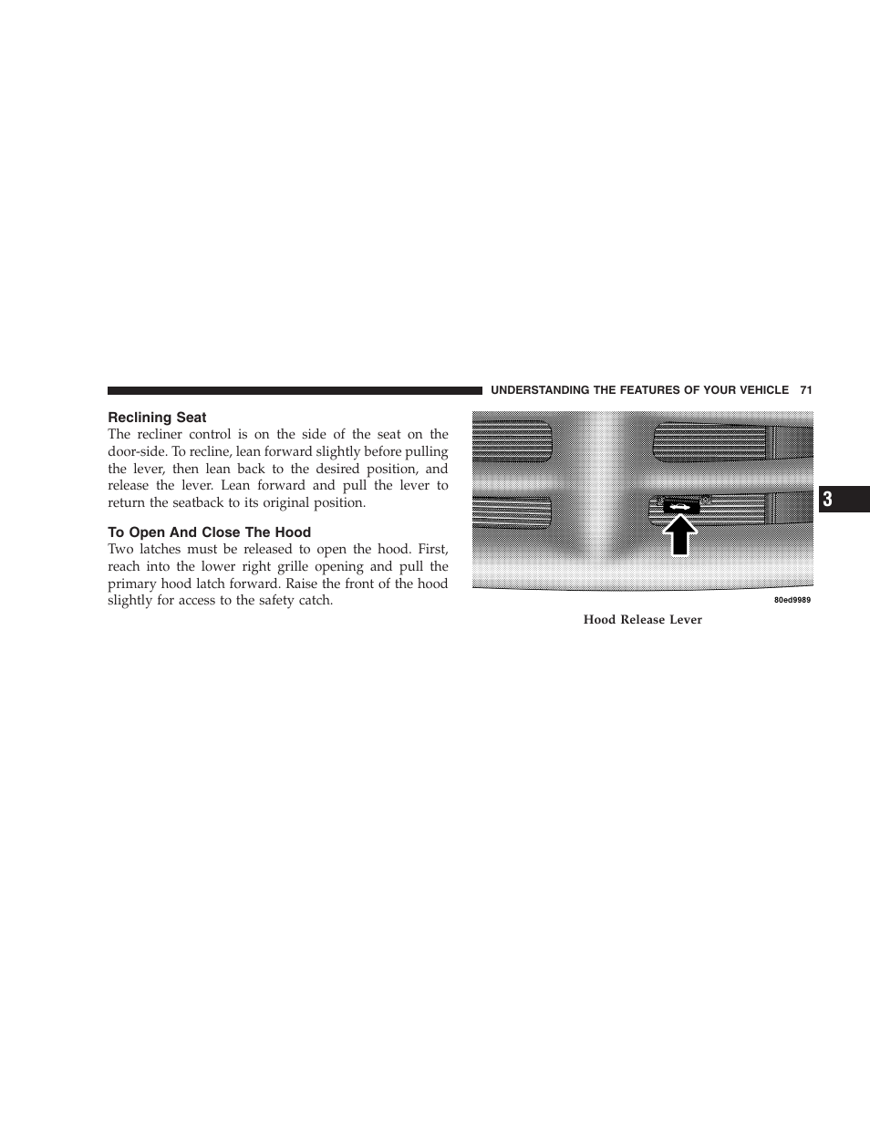 Reclining seat, To open and close the hood | Dodge 2005 Viper User Manual | Page 71 / 264