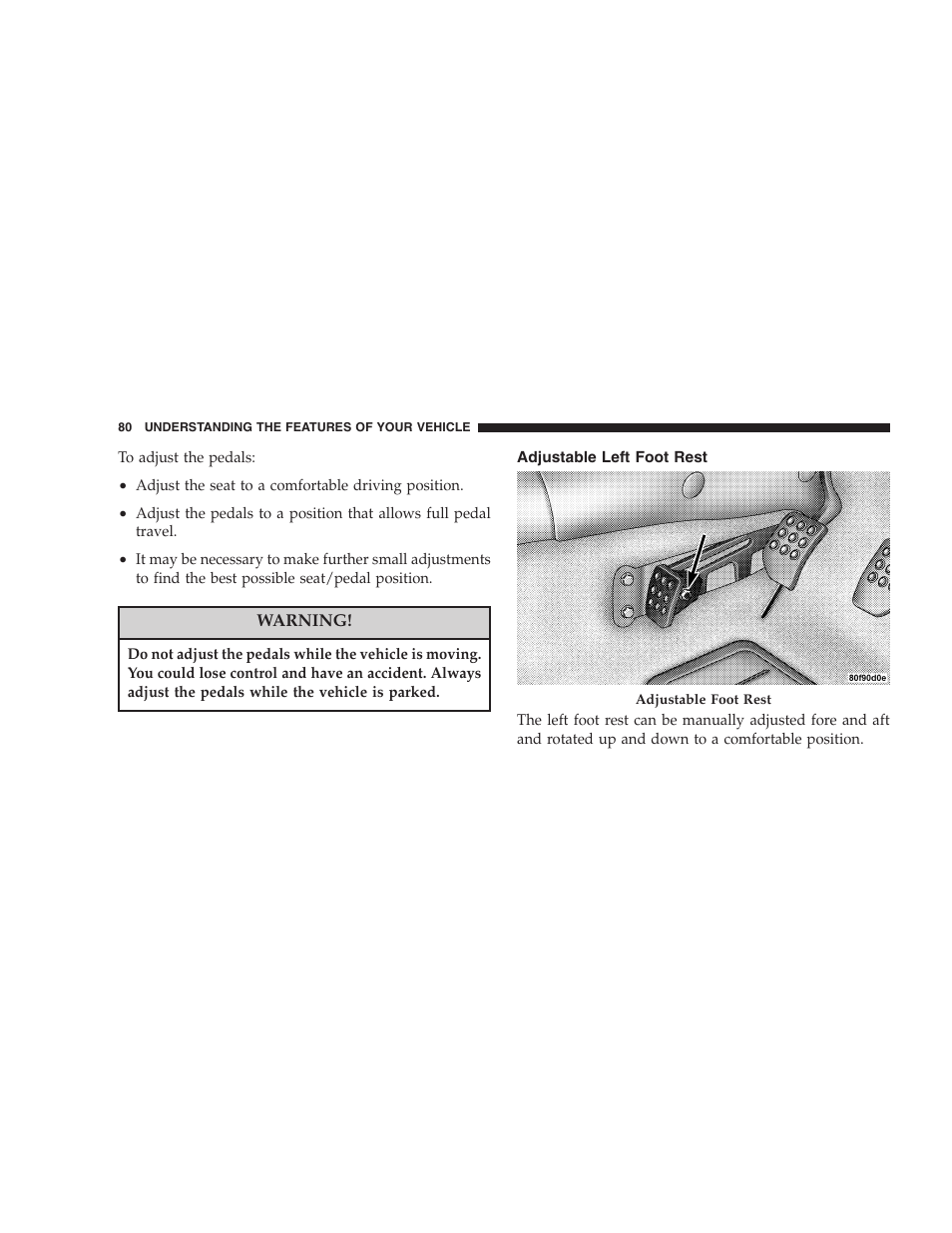 Adjustable left foot rest | Dodge 2005 Viper User Manual | Page 80 / 264