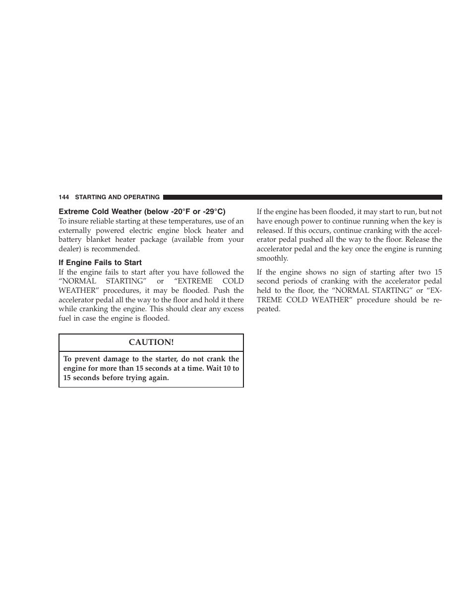 Extreme cold weather (below -20°f or -29°c), If engine fails to start | Dodge 2005 JR41 Stratus User Manual | Page 144 / 293