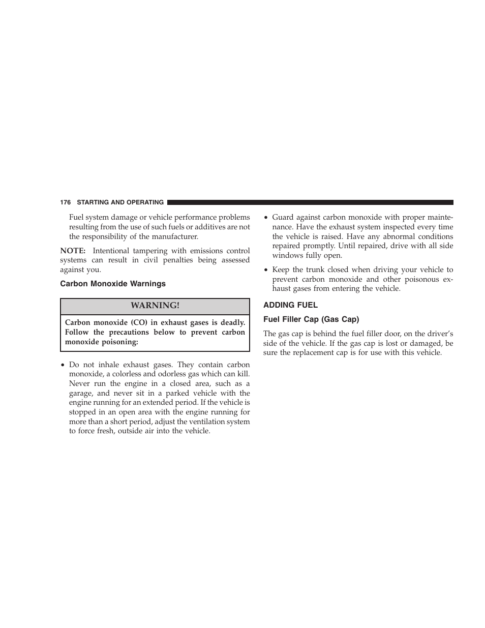 Carbon monoxide warnings, Adding fuel, Fuel filler cap (gas cap) | Dodge 2005 JR41 Stratus User Manual | Page 176 / 293