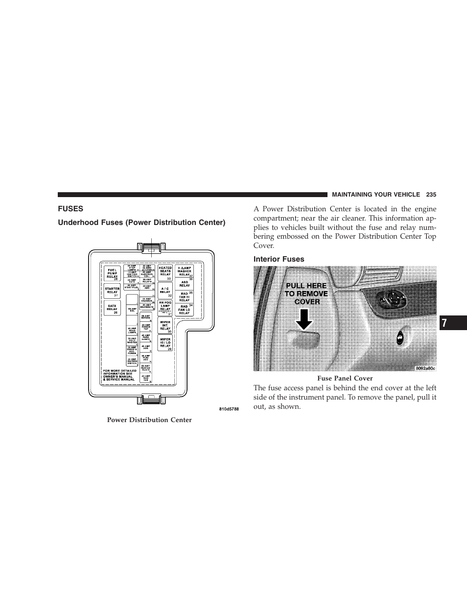 Fuses, Underhood fuses (power distribution center), Interior fuses | Dodge 2005 JR41 Stratus User Manual | Page 235 / 293