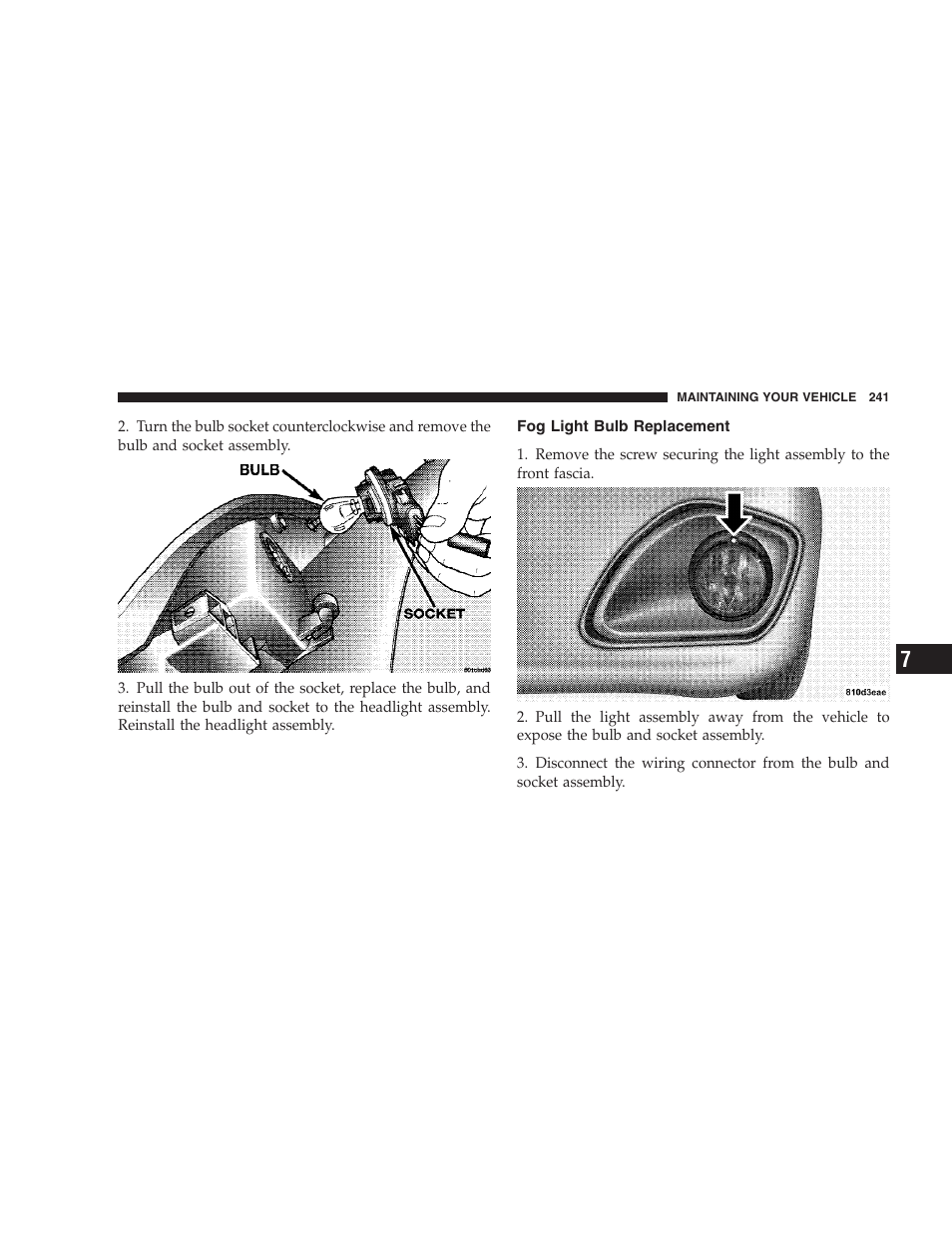 Fog light bulb replacement | Dodge 2005 JR41 Stratus User Manual | Page 241 / 293