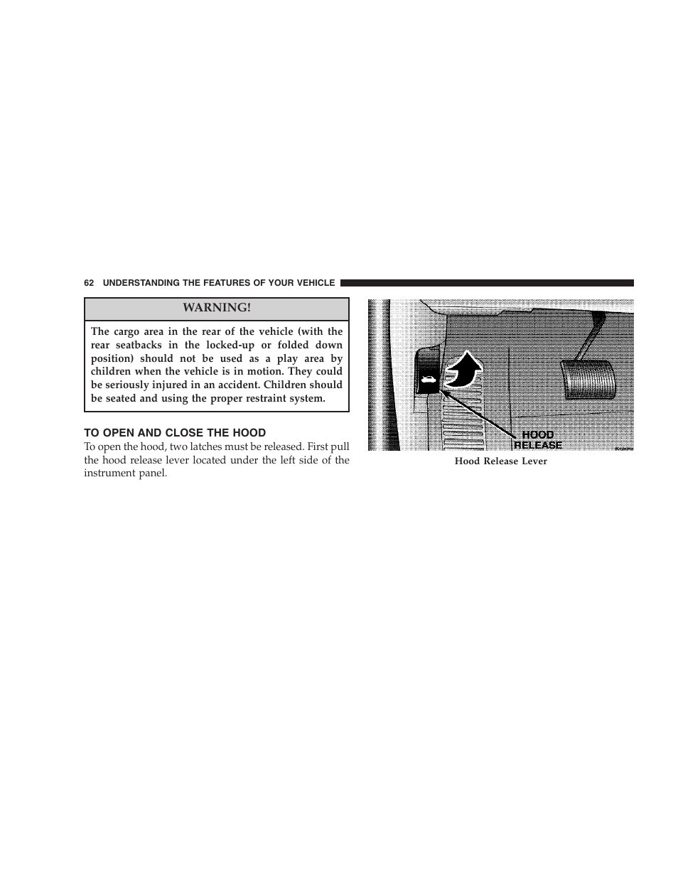 To open and close the hood | Dodge 2005 JR41 Stratus User Manual | Page 62 / 293