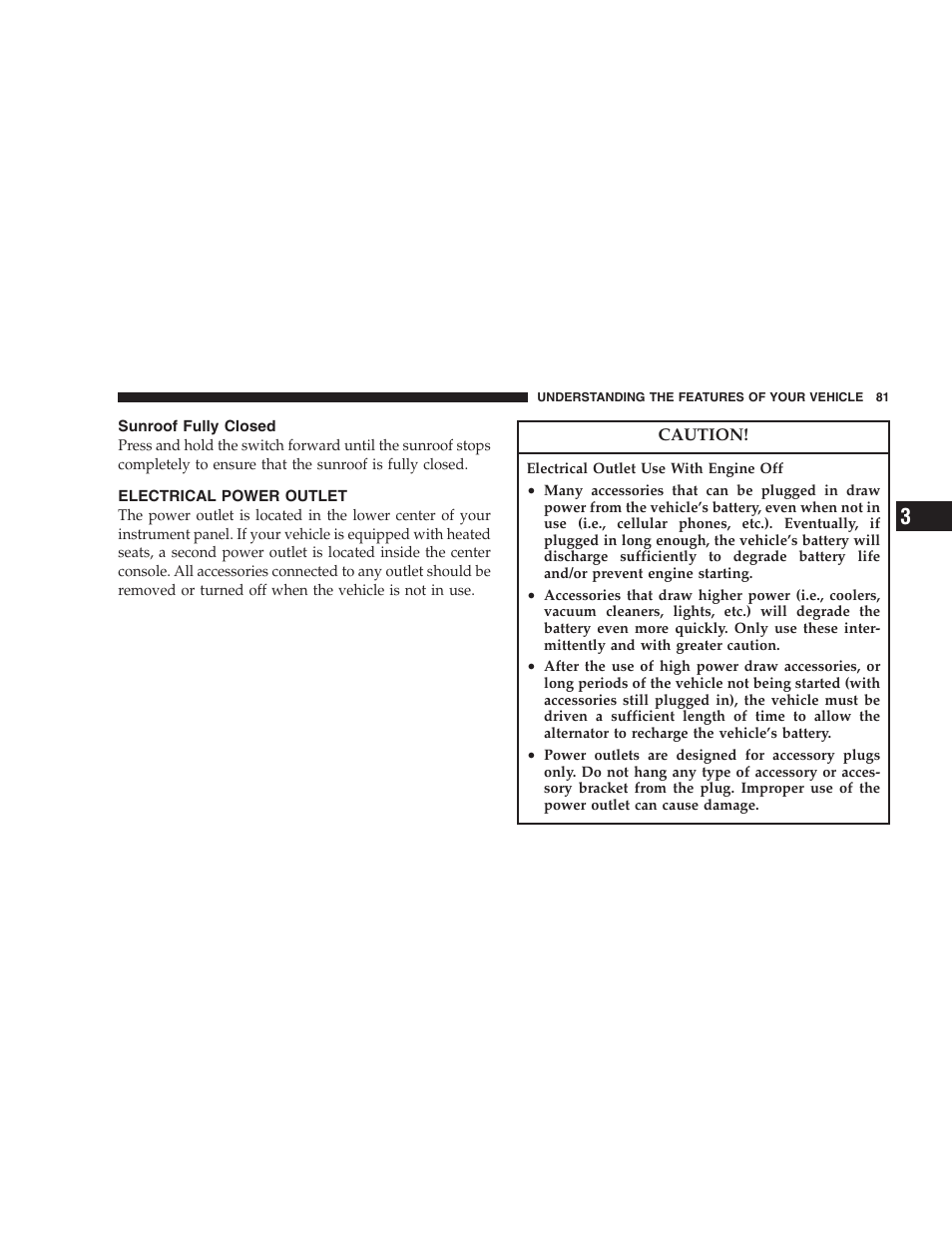 Sunroof fully closed, Electrical power outlet | Dodge 2005 JR41 Stratus User Manual | Page 81 / 293