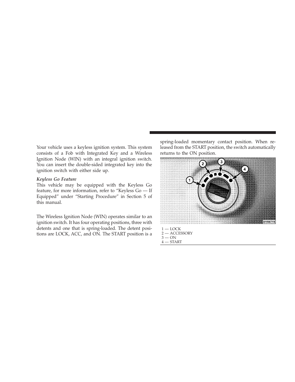 A word about your keys, Wireless ignition node (win) | Dodge 2009 Challenger SRT8 User Manual | Page 14 / 440