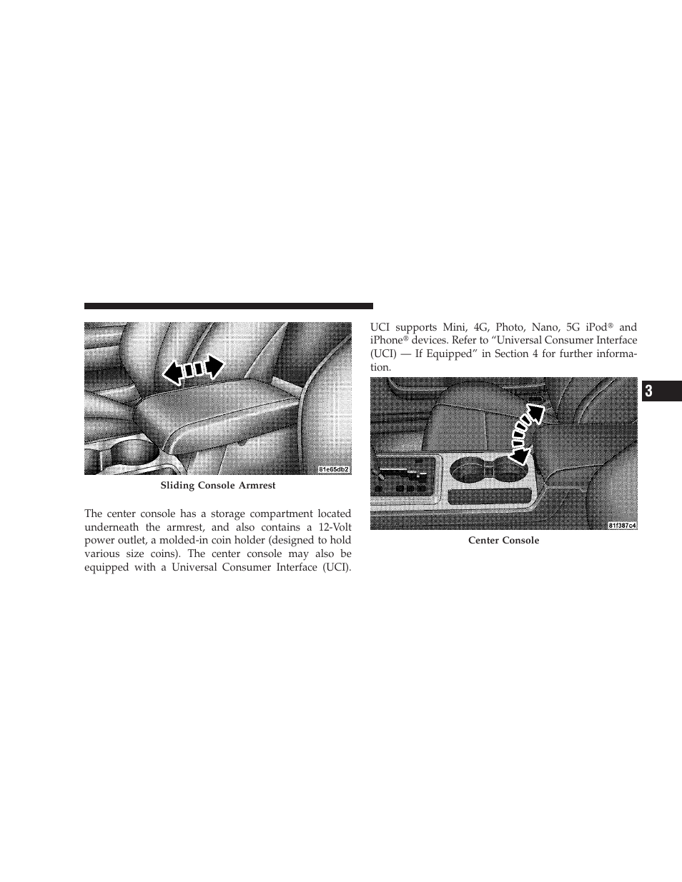 Console storage | Dodge 2009 Challenger SRT8 User Manual | Page 149 / 440