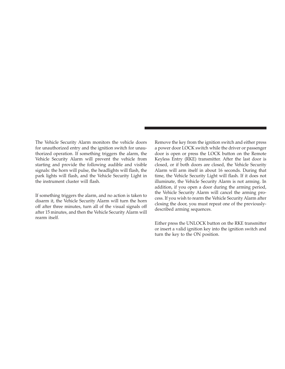 Vehicle security alarm, Rearming of the system, To arm the system | To disarm the system | Dodge 2009 Challenger SRT8 User Manual | Page 20 / 440