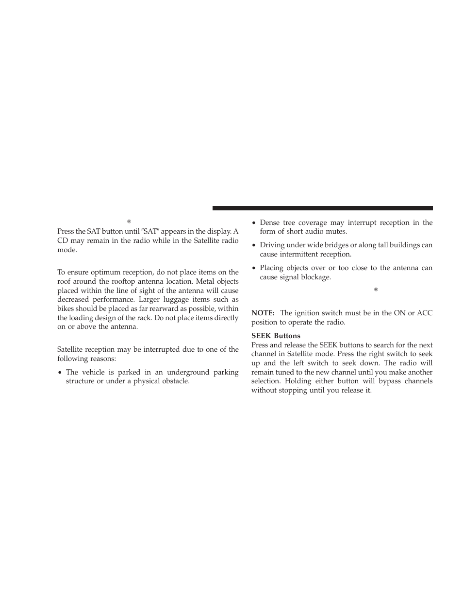 Selecting uconnect studios (satellite) mode, Satellite antenna, Reception quality | Selecting uconnect௡ studios, Satellite) mode, Operating instructions - uconnect௡ studios | Dodge 2009 Challenger SRT8 User Manual | Page 226 / 440