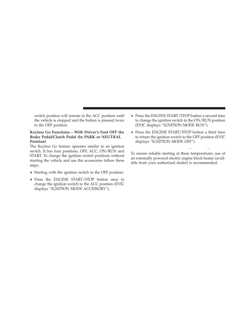 Extreme cold weather, Below, Ϫ20°f or ϫ29°c) | Dodge 2009 Challenger SRT8 User Manual | Page 250 / 440