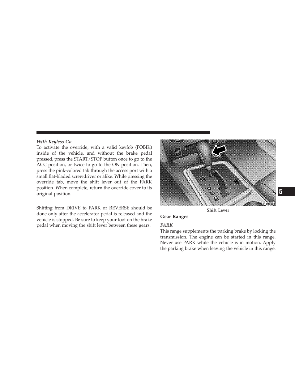 Five-speed automatic transmission | Dodge 2009 Challenger SRT8 User Manual | Page 261 / 440