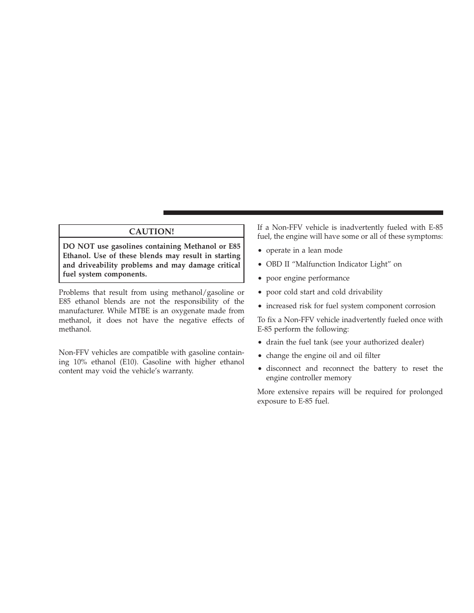 E-85 usage in non-flex fuel vehicles | Dodge 2009 Challenger SRT8 User Manual | Page 312 / 440