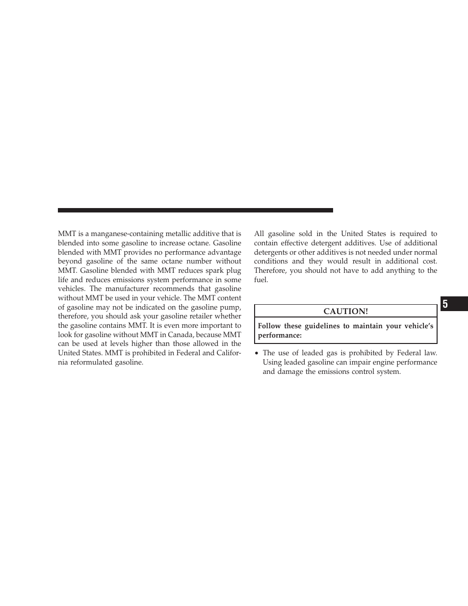 Mmt in gasoline, Materials added to fuel, Fuel system cautions | Dodge 2009 Challenger SRT8 User Manual | Page 313 / 440