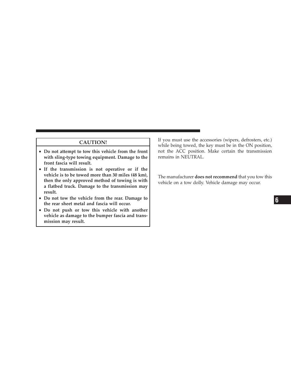 Towing this vehicle behind another vehicle, With a tow dolly | Dodge 2009 Challenger SRT8 User Manual | Page 335 / 440