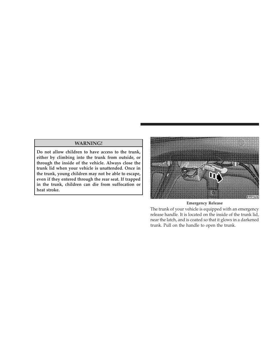 Trunk safety warning, Trunk emergency release | Dodge 2009 Challenger SRT8 User Manual | Page 36 / 440