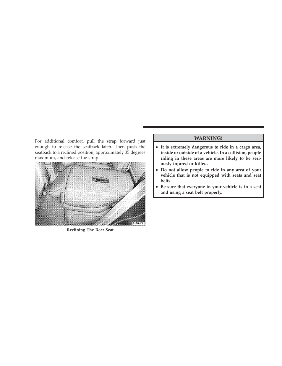 Reclining rear seat - if equipped, Reclining rear seat — if equipped | Dodge 2009 Caliber SRT4 User Manual | Page 122 / 411