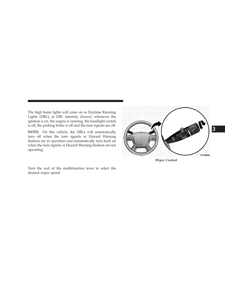 Daytime running lights (drl) - if equipped, Windshield wipers and washers, Windshield wiper operation | Daytime running lights (drl) — if, Equipped | Dodge 2009 Caliber SRT4 User Manual | Page 129 / 411