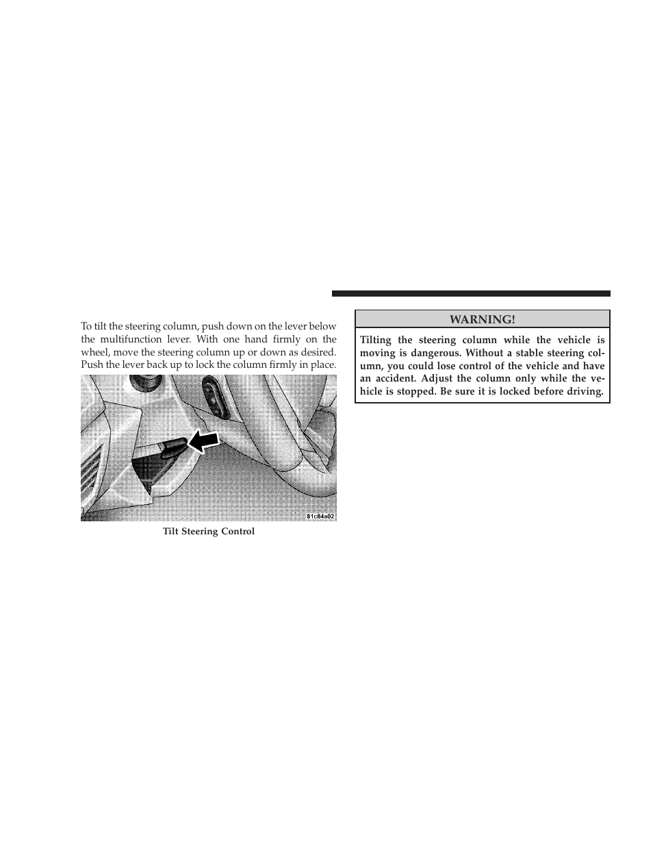 Tilt steering column | Dodge 2009 Caliber SRT4 User Manual | Page 132 / 411