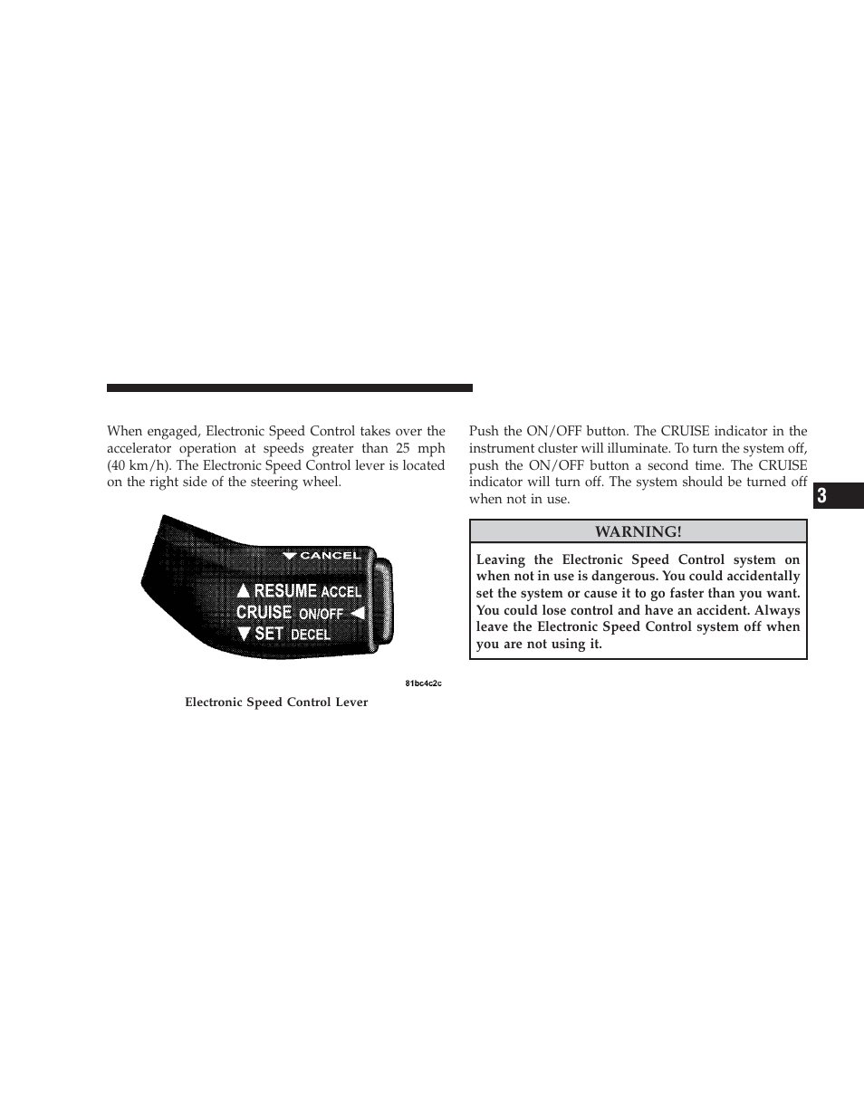 Electronic speed control - if equipped, To activate, Electronic speed control — if equipped | Dodge 2009 Caliber SRT4 User Manual | Page 133 / 411
