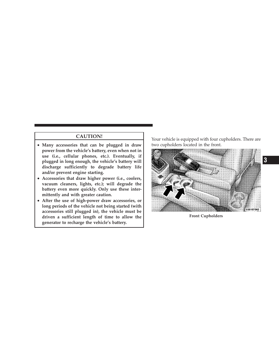 Cupholders | Dodge 2009 Caliber SRT4 User Manual | Page 147 / 411