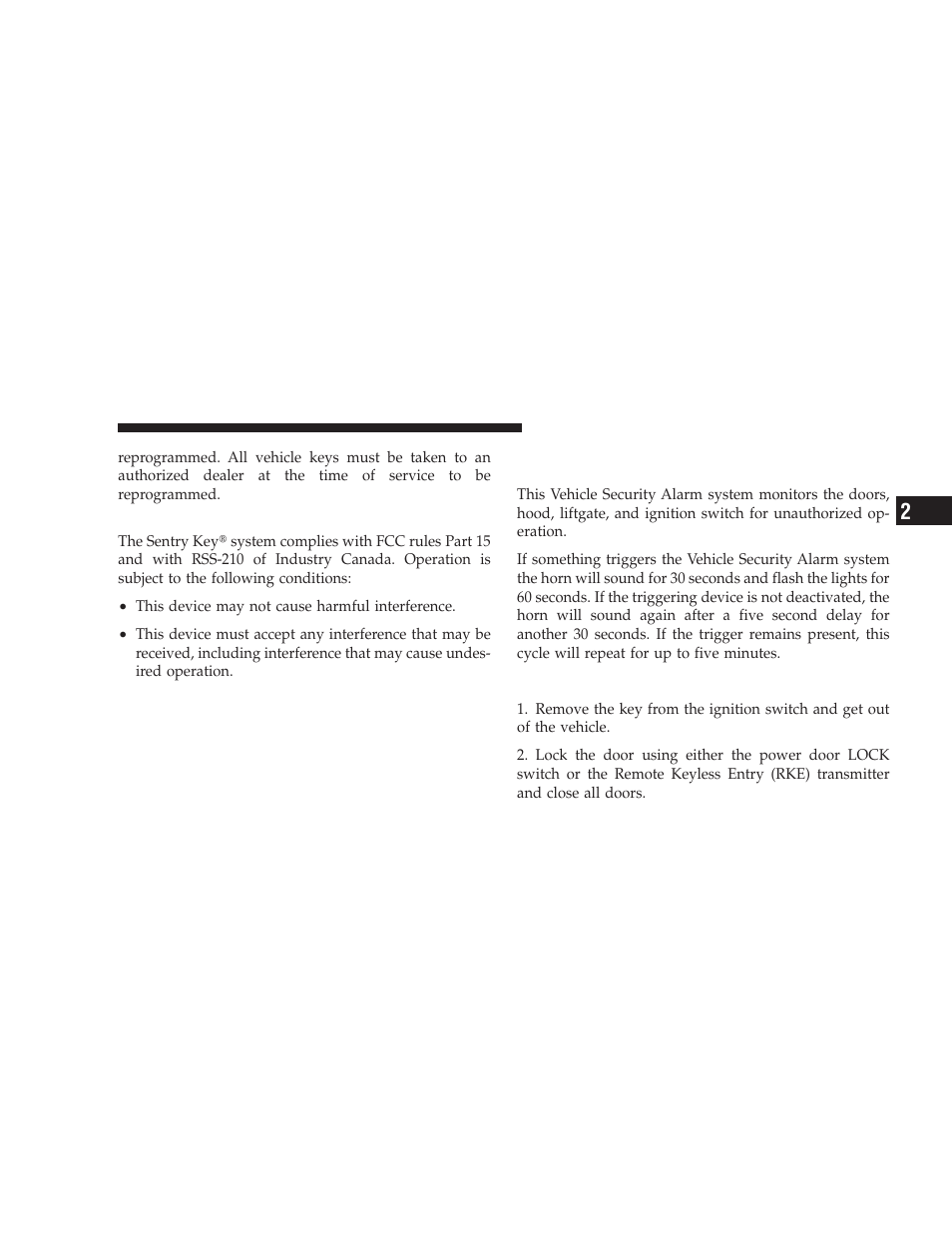 General information, Vehicle security alarm system - if equipped, To set the security alarm | Vehicle security alarm system — if equipped | Dodge 2009 Caliber SRT4 User Manual | Page 21 / 411