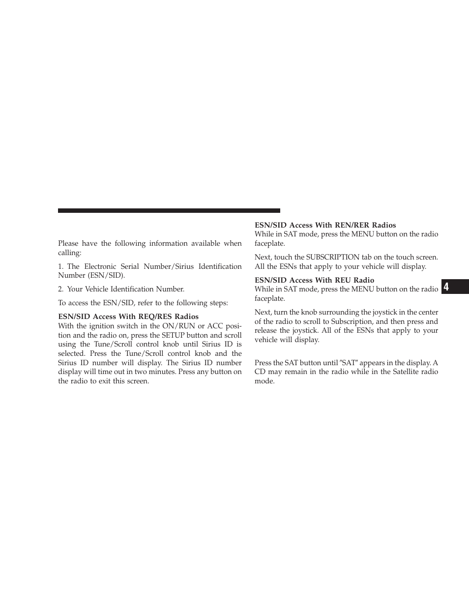 Selecting satellite mode, Electronic serial number/sirius, Identification number (esn/sid) | Dodge 2009 Caliber SRT4 User Manual | Page 231 / 411