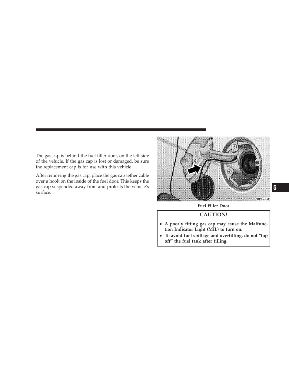 Fuel filler cap (gas cap), Adding fuel | Dodge 2009 Caliber SRT4 User Manual | Page 303 / 411