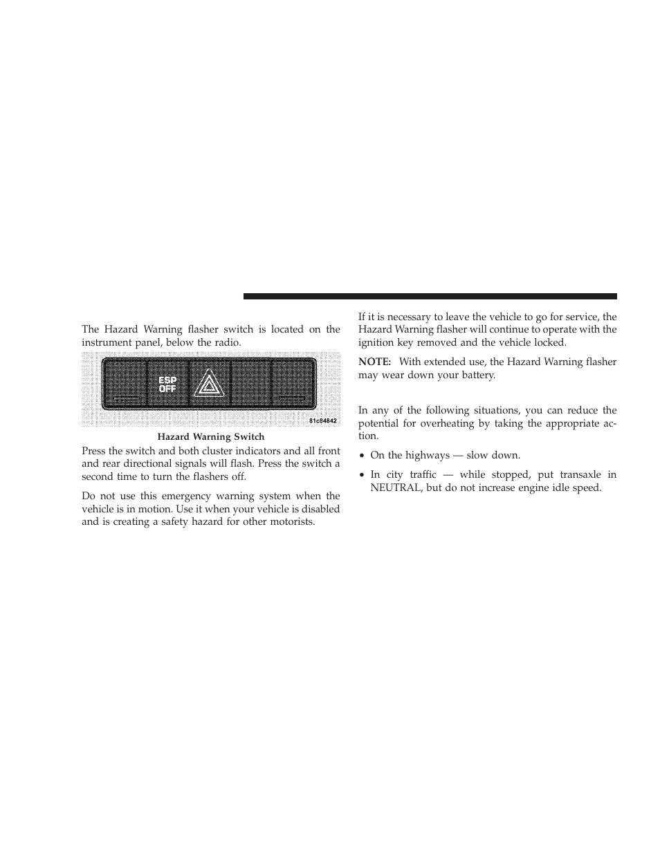 Hazard warning flasher, If your engine overheats | Dodge 2009 Caliber SRT4 User Manual | Page 308 / 411