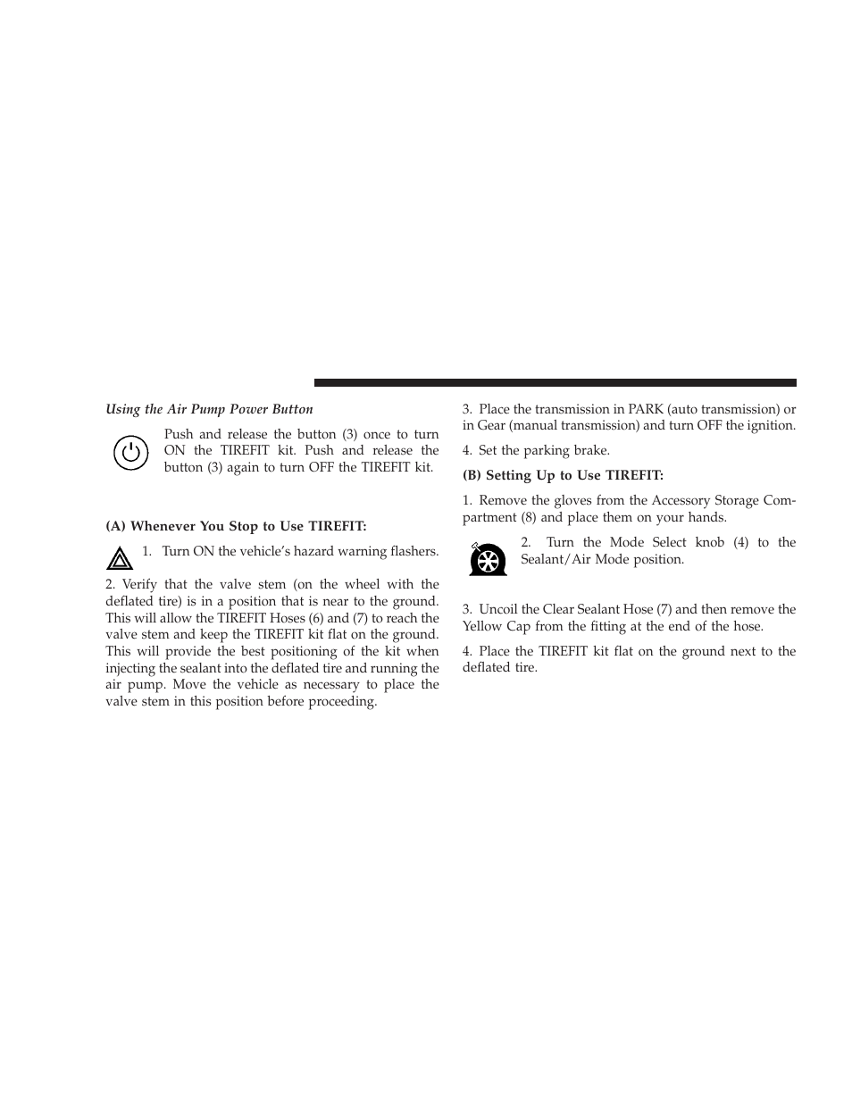 Sealing a tire with tirefit | Dodge 2009 Caliber SRT4 User Manual | Page 314 / 411