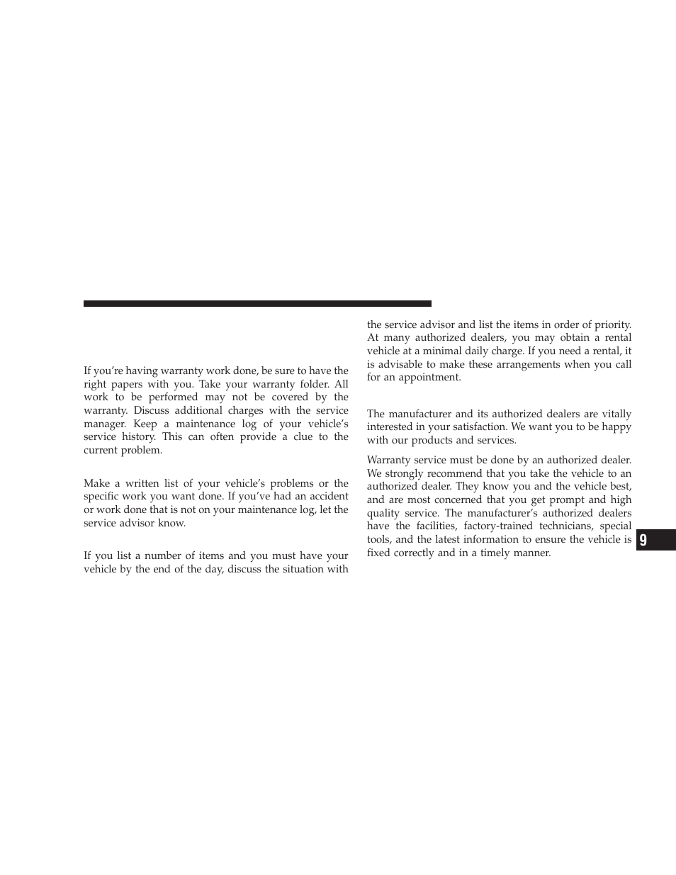 Suggestions for obtaining service for your vehicle, Prepare for the appointment, Prepare a list | Be reasonable with requests, If you need assistance, Suggestions for obtaining service for your, Vehicle | Dodge 2009 Caliber SRT4 User Manual | Page 385 / 411