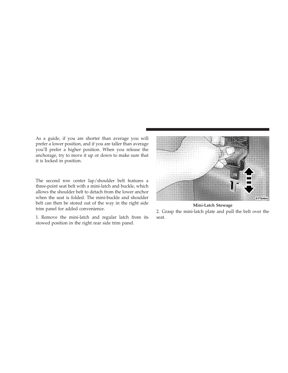 Second row center lap/shoulder belt, Operating instructions | Dodge 2009 Caliber SRT4 User Manual | Page 44 / 411