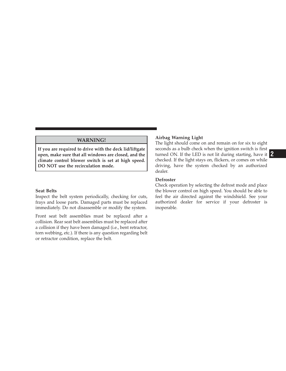 Safety checks you should make inside the vehicle, Safety checks you should make inside the, Vehicle | Dodge 2009 Caliber SRT4 User Manual | Page 73 / 411