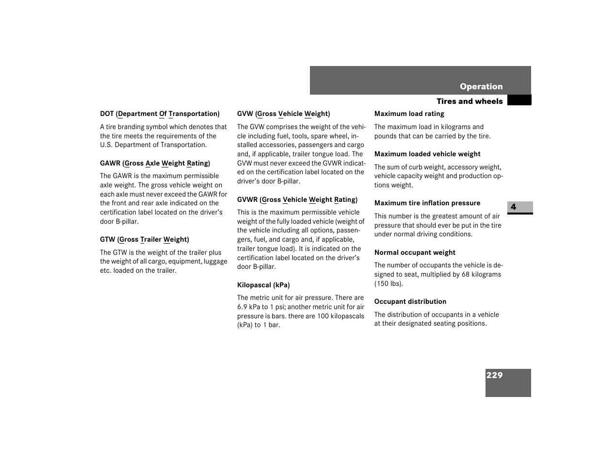 Gawr (gross axle weight rating), Gtw (gross trailer weight), Gvwr (gross vehicle weight rating) | Kilopascal (kpa), Maximum loaded vehicle weight, Maximum tire inflation pressure, Normal occupant weight, Occupant distribution | Dodge 2007 Sprinter User Manual | Page 230 / 393