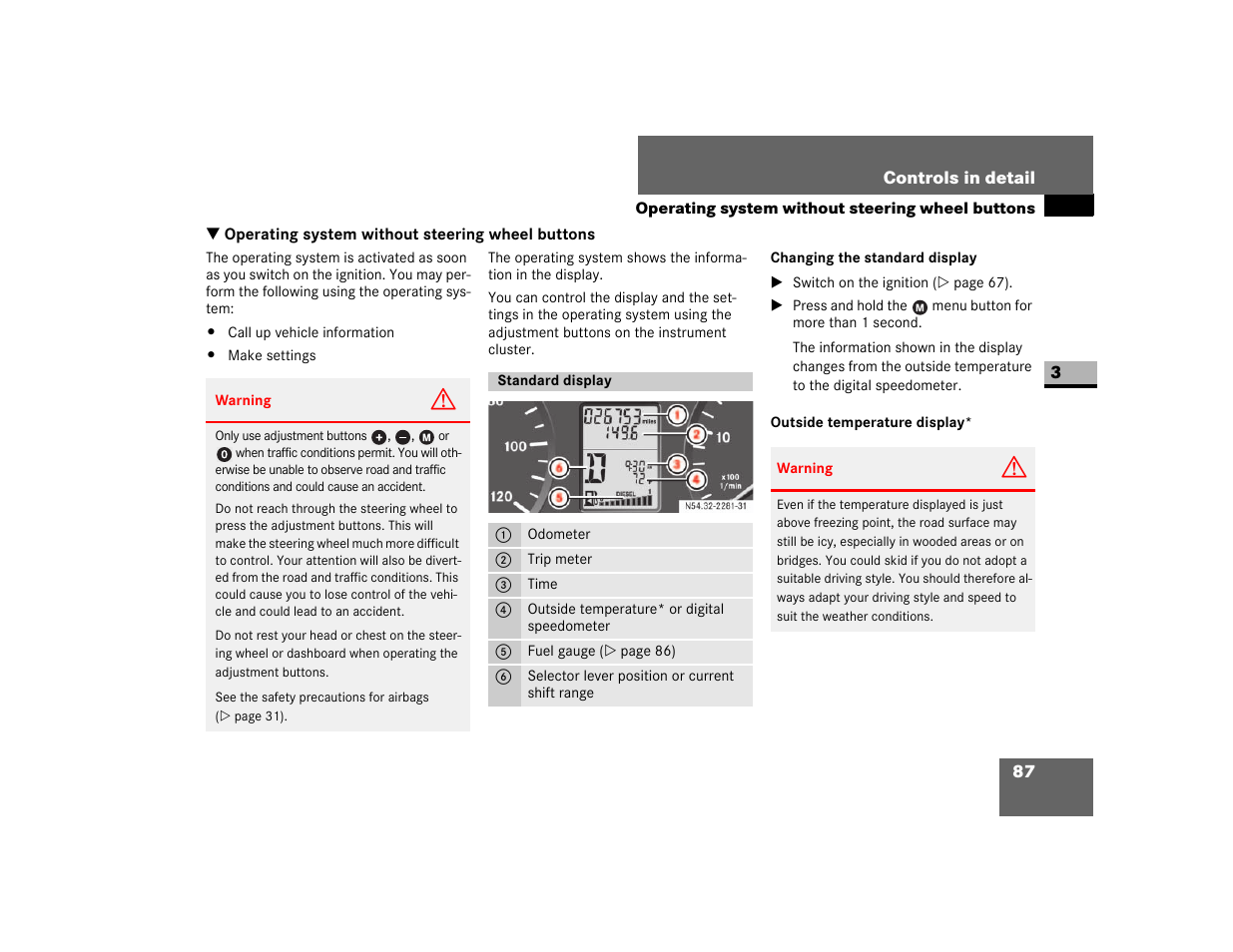 Operating system without steering wheel buttons, Standard display, Changing the standard display | Outside temperature display | Dodge 2007 Sprinter User Manual | Page 88 / 393