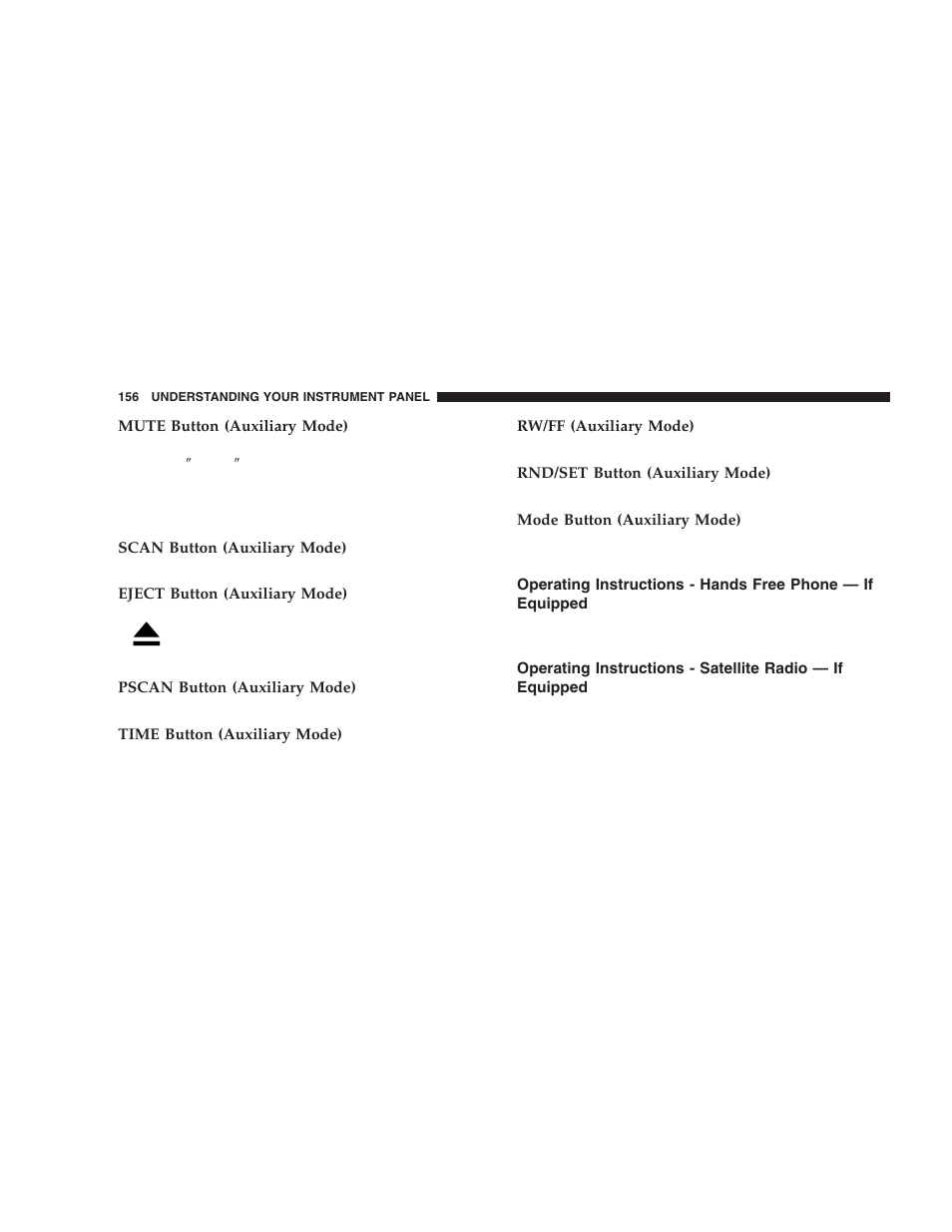 Operating instructions - hands free phone, If equipped, Operating instructions - satellite radio | Dodge 2006 LX Magnum SRT8 User Manual | Page 156 / 344