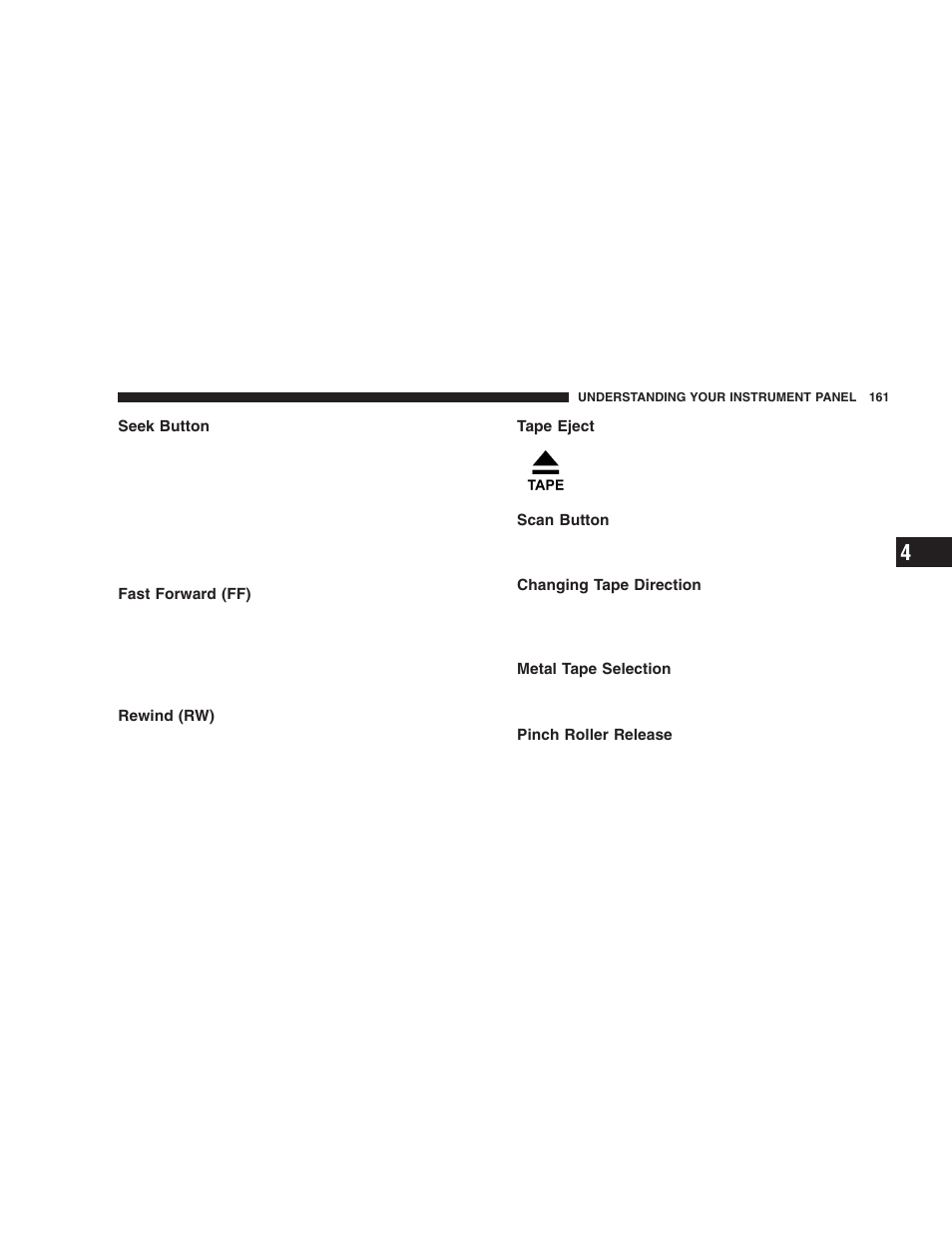 Seek button, Fast forward (ff), Rewind (rw) | Tape eject, Scan button, Changing tape direction, Metal tape selection, Pinch roller release | Dodge 2006 LX Magnum SRT8 User Manual | Page 161 / 344