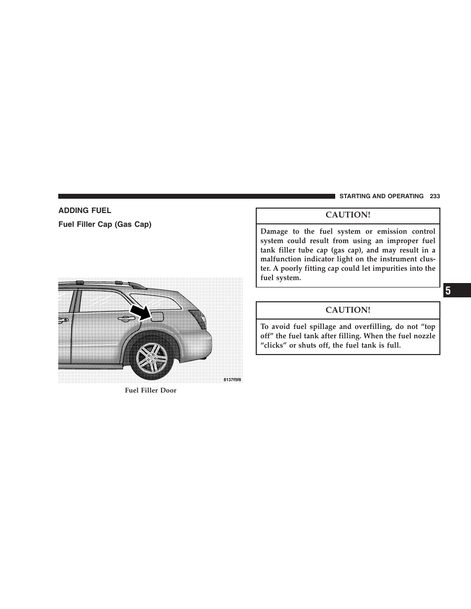 Adding fuel, Fuel filler cap (gas cap) | Dodge 2006 LX Magnum SRT8 User Manual | Page 233 / 344