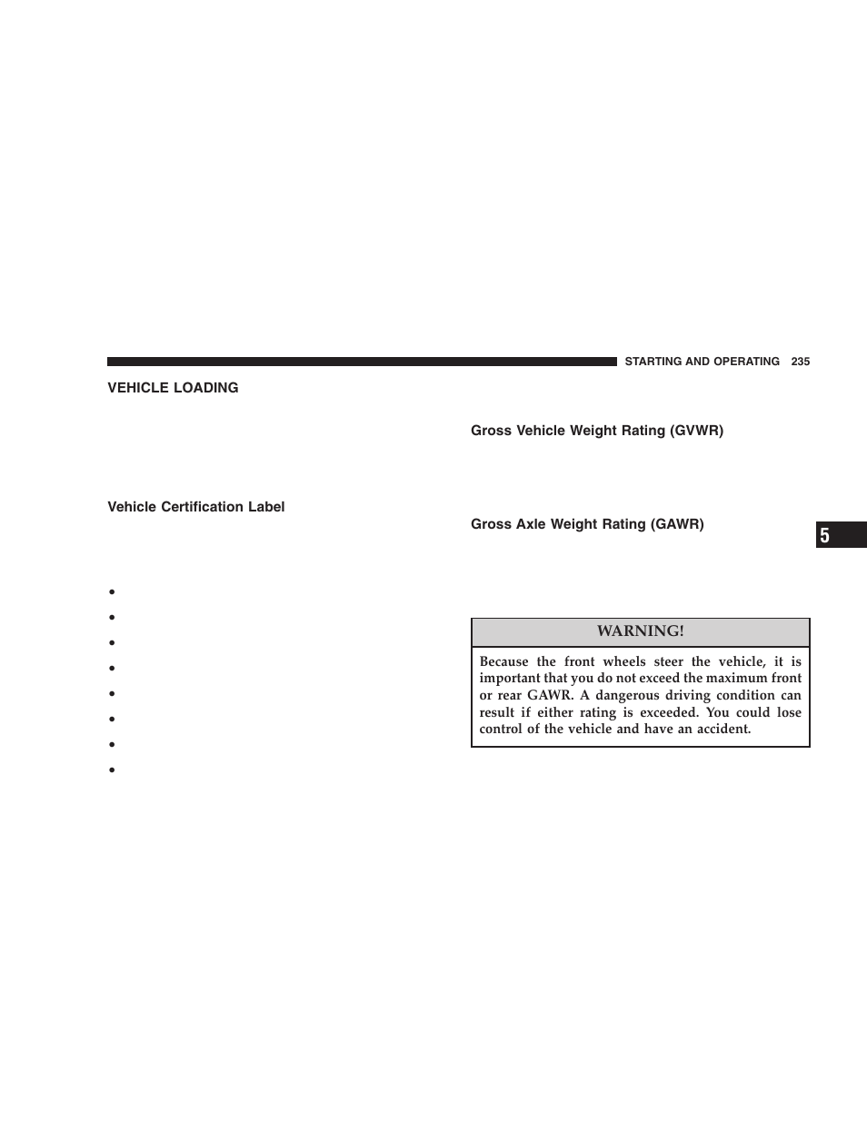 Vehicle loading, Vehicle certification label, Gross vehicle weight rating (gvwr) | Gross axle weight rating (gawr) | Dodge 2006 LX Magnum SRT8 User Manual | Page 235 / 344